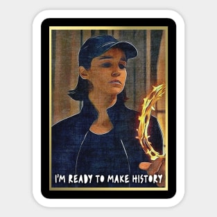 Ava Silva once said I'm ready to make history Sticker